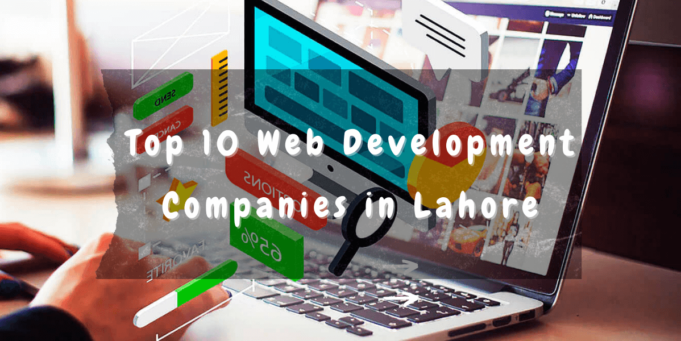 Top 10 Web Development Companies in Lahore top 10 web development companies lahore
