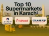 Top 10 Supermarkets List in Karachi (Updated 2025) top 10 supermarkets in karachi