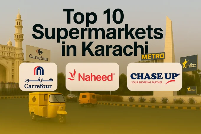Top 10 Supermarkets List in Karachi (Updated 2025) top 10 supermarkets in karachi