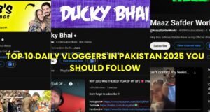 Top 10 Daily Vloggers in Pakistan 2025 You Should Follow